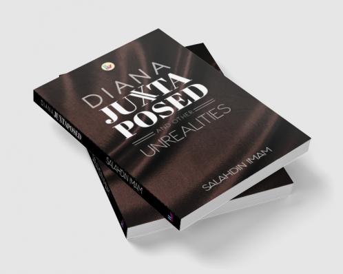 Diana Juxtaposed and Other Unrealities