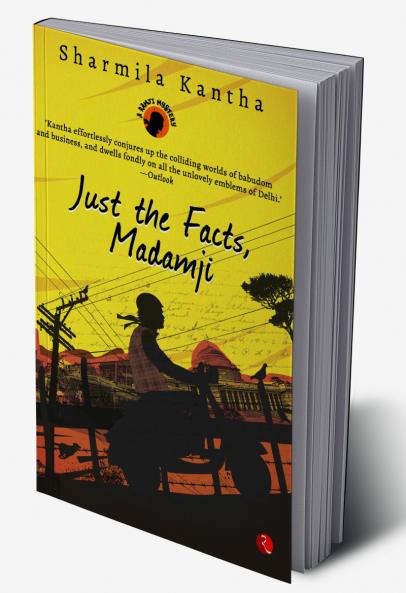 JUST THE FACTS MADAMJI