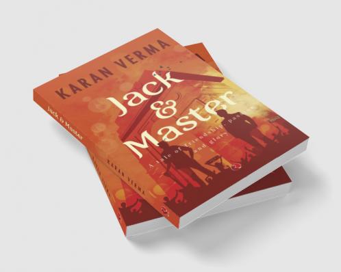 Jack & Master a Tale of Friendship Passion and Glory