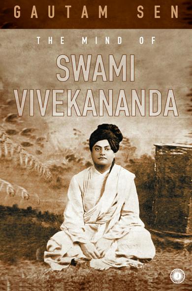 The Mind of Swami Vivekananda