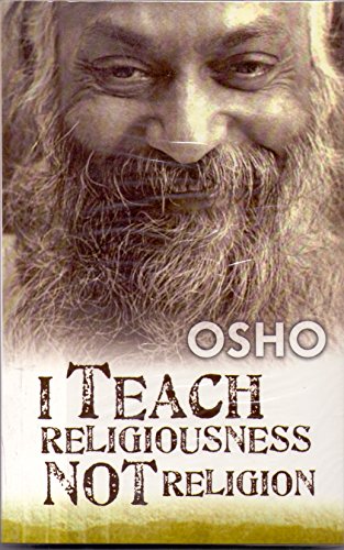 I Teach Religiousness Not Religion [Paperback] Osho