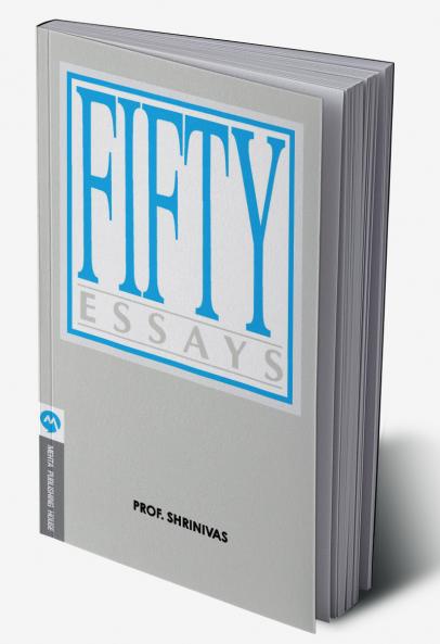 FIFTY ESSAYS
