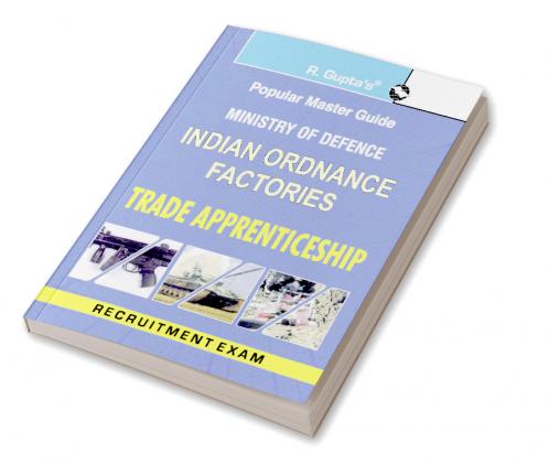 Ministry of Defence: Indian Ordnance Factories Trade Apprenticeship Exam Guide