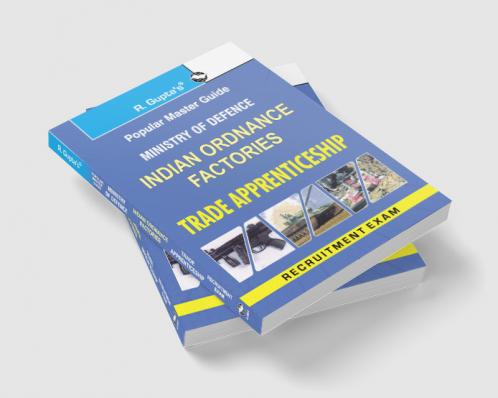 Ministry of Defence: Indian Ordnance Factories Trade Apprenticeship Exam Guide