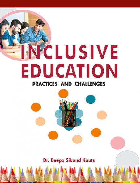 Inclusive Edcuation : Practices and Challanges