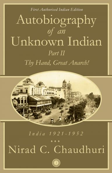 Autobiography of an Unknown Indian: Part II