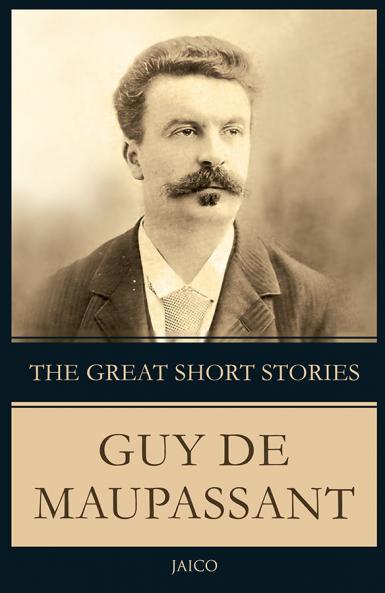 The Great Short Stories Guy De Maupassant