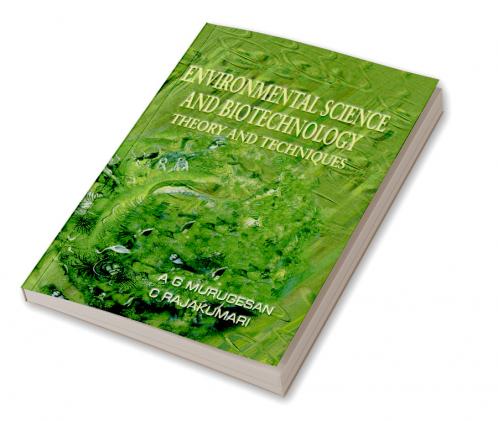 Environmental Science And Biotechnology  Theory And Techniques