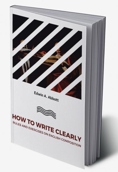 HOW TO WRITE CLEARLYRULES AND EXERCISES ON ENGLISH COMPOSITION