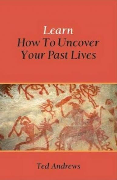 LEARN HOW TO UNCOVER YOUR PAST LIVES (ENGLISH)