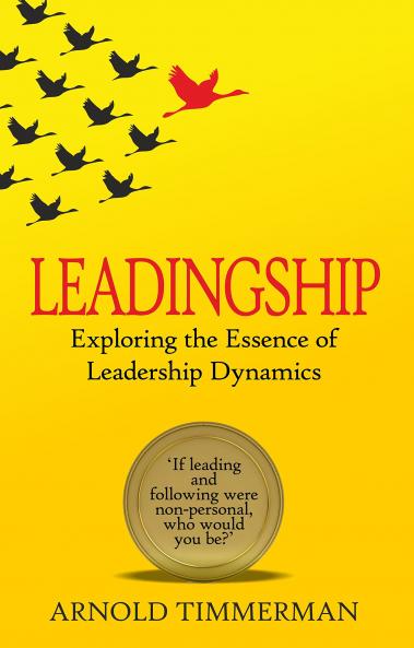 Leadingship: Exploring The Essence Of Leadership (English)