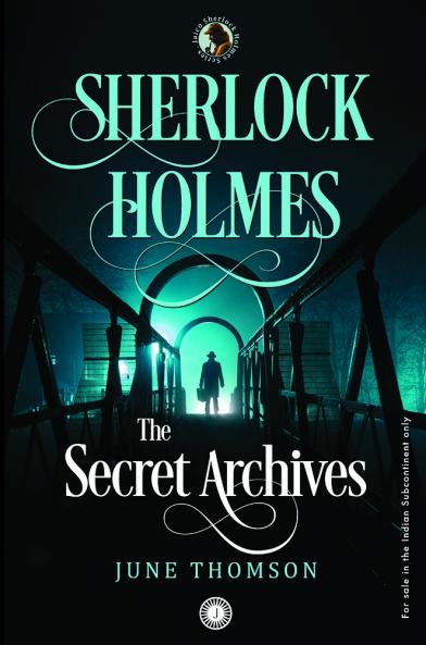 Sherlock Holmes: The Secret Archives