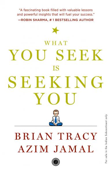 What You Seek Is Seeking You