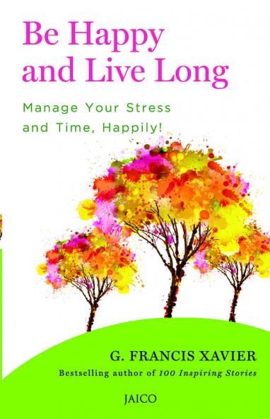 Be Happy and Live Long