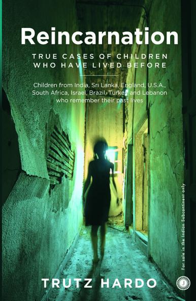 Reincarnation: True Cases of Children Who Have Lived Before