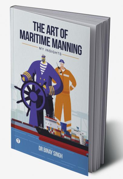 THE ART OF MARITIME MANNING - My Insights
