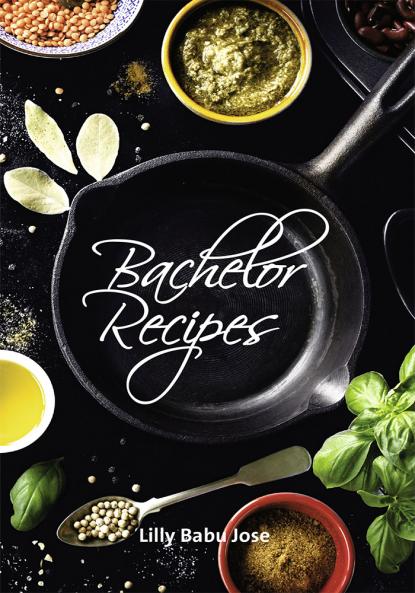 Bachelor Recipes | cookery book by Lilly babu Jose