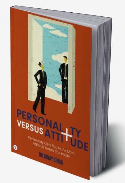 PERSONALITY VERSUS ATTITUDE