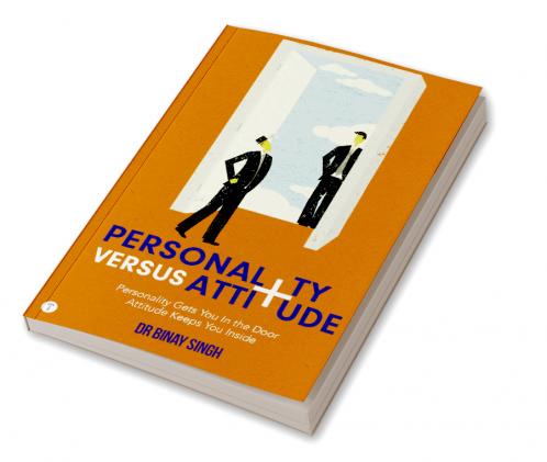 PERSONALITY VERSUS ATTITUDE