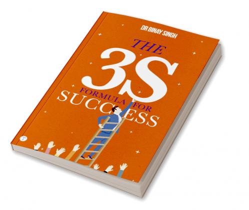 THE 3S FORMULA FOR SUCCESS