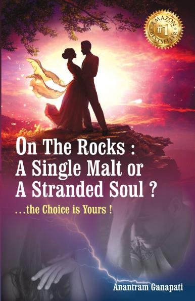 On The Rocks: A Single Malt or A Stranded Soul?: ...the Choice is Yours!