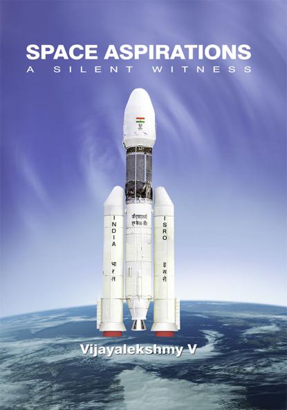 Space Aspirations - A Silent Witness|Personal Experiences of ISRO Scientist V Vijayalekshmy|Paridhi Publications
