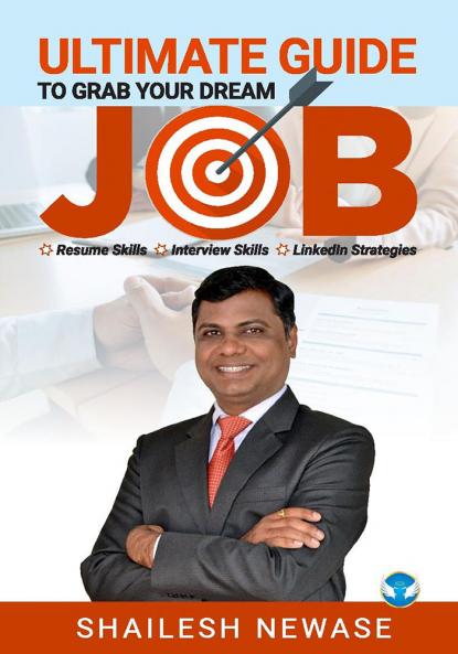 Ultimate Guide To Grab Your Dream Job: Resume Skills Interview Skills LinkedIn Strategies