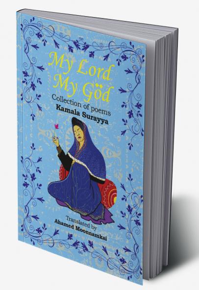 MY LORD MY GOD | kamala surayya's most celebrated collection of poems.