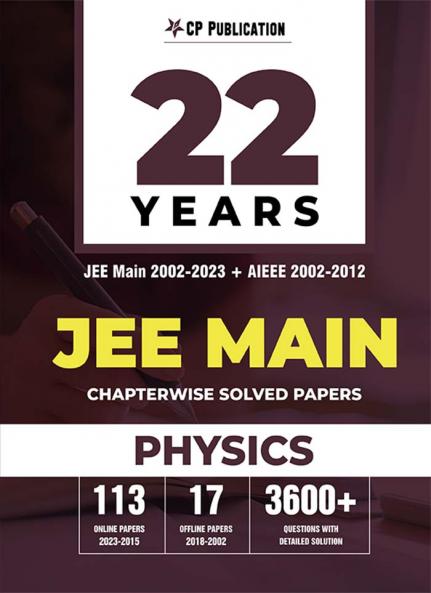 2002-2023 JEE Main Online & Offline Chapterwise Solved Papers Physics (E)