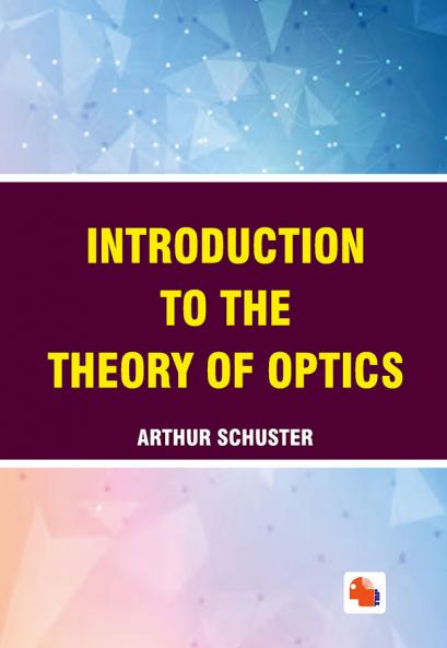 Introduction to the Theory of Optics
