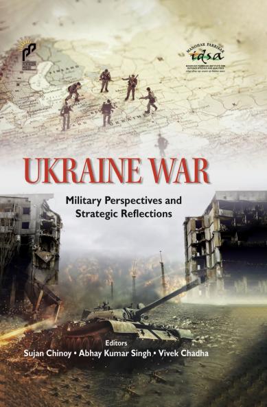 Ukraine War: Military Perspectives and Strategic Reflections