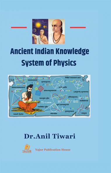Ancient Indian Knowledge System of Physics