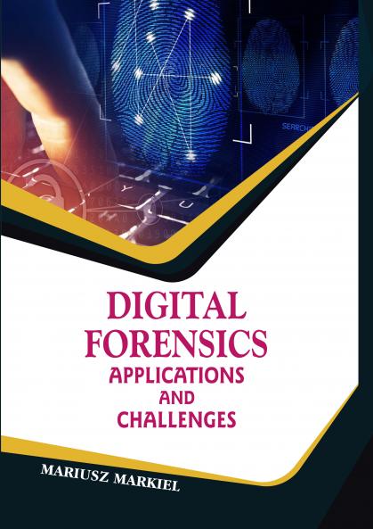 Digital Forensics: Applications and Challenges