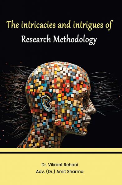 THE INTRICACIES AND INTRIGUES OF RESEARCH METHODOLOGY
