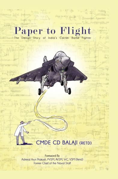 Paper to Flight: The Design Story of India`s Carrier Borne Fighter