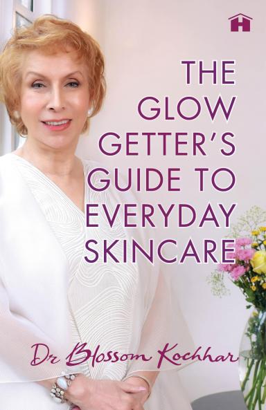 The Glow Getterâ€™s Guide to Everyday Skincare