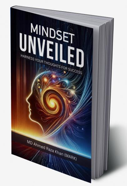 Mindset Unveiled: Harness Your Thoughts for Success
