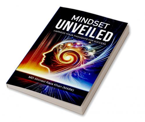 Mindset Unveiled: Harness Your Thoughts for Success