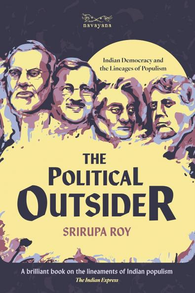 The Political Outsider: Indian Democracy and the Lineages of Populism