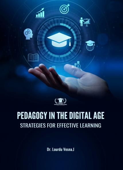 PEDAGOGY IN THE DIGITAL AGE: STRATEGIES FOR EFFECTIVE LEARNING