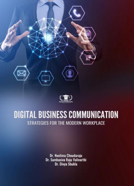 DIGITAL BUSINESS COMMUNICATION: STRATEGIES FOR THE MODERN WORKPLACE