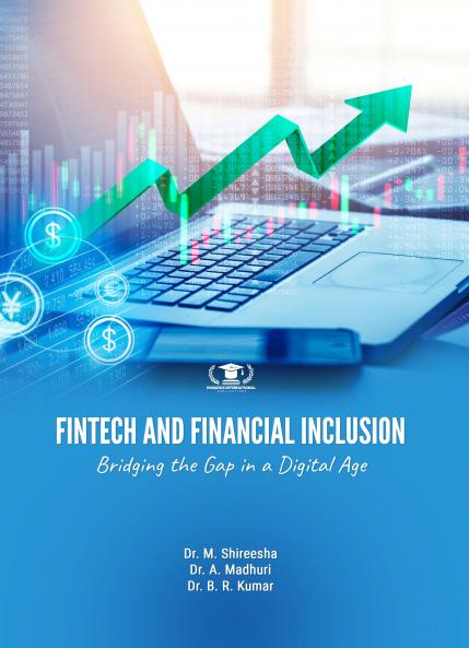 FINTECH AND FINANCIAL INCLUSION: BRIDGING THE GAP IN A DIGITAL AGE
