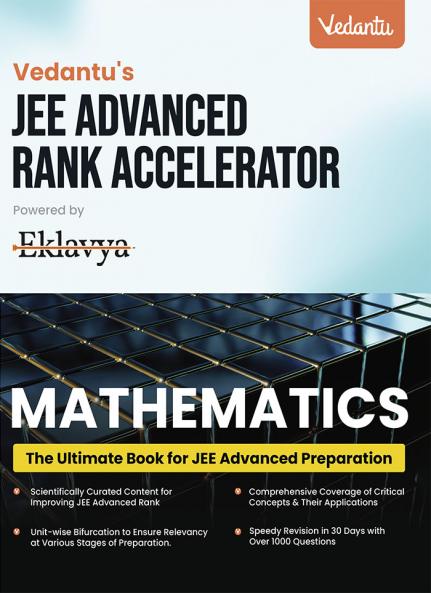 Vedantu’s JEE Advanced Rank Accelerator Mathematics Book For Class 11 & 12 | Complete Mathematics Preparation Guide | 1000 Plus Questions With Problem-Solving Techniques