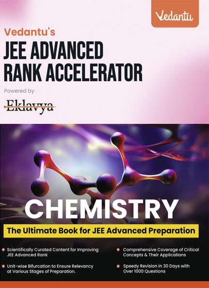 Vedantu’s JEE Advanced Rank Accelerator Class 11&12 Chemistry