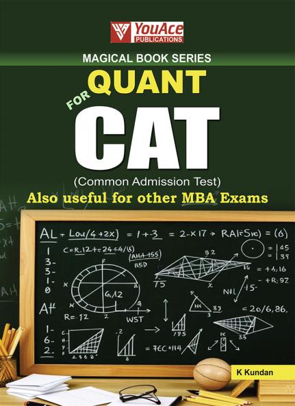 MAGICAL BOOK SERIES: QUANT FOR CAT ALSO USEFUL FOR OTHER MABA EXAMS LIKE XLRI XAT JMET SNAP CMAT MAT ETC.