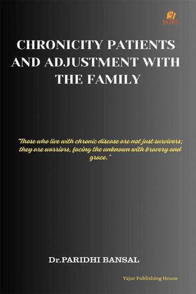 CHRONICITY PATIENTS AND ADJUSTMENT WITH THE FAMILY