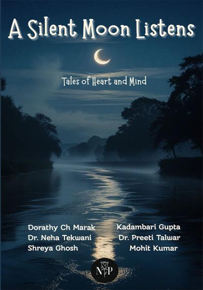 A Silent Moon Listens: Tales of Heart and Mind