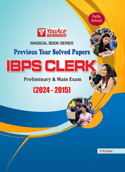 Magical Book Series PREVIOUS YEAR SOLVED PAPERS IBPS CLERK EXAM (2024-2015) for PT & MAIN Exams of all Bank Clerk Exams