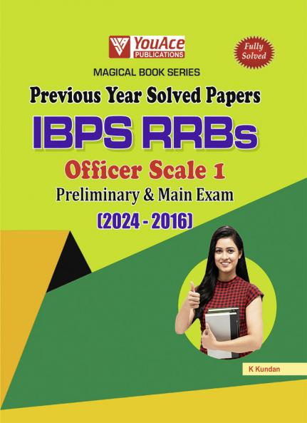 MAGICAL BOOK SERIES: PREVIOUS YEAR SOLVED PAPERS IBPS RRBs  OFFICER SCALE 1  (Preliminary & Main Exam) 2024 - 2016