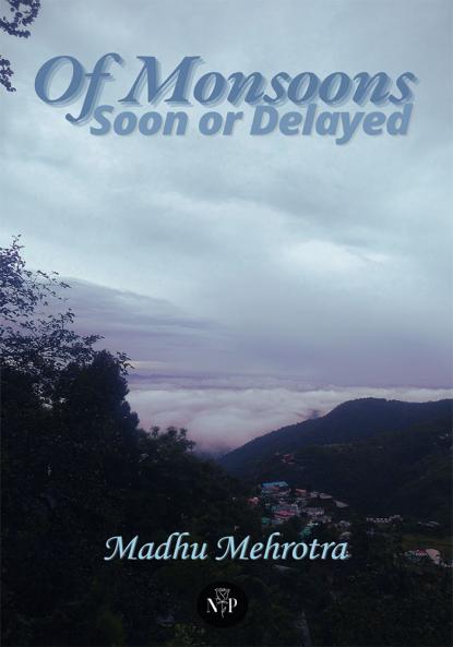 Of Monsoons Soon or Delayed